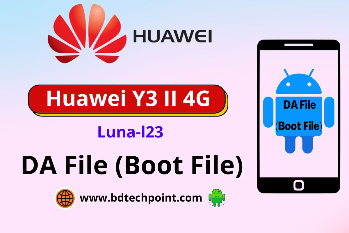 Huawei Y3 II 4G Luna-l23 DA File